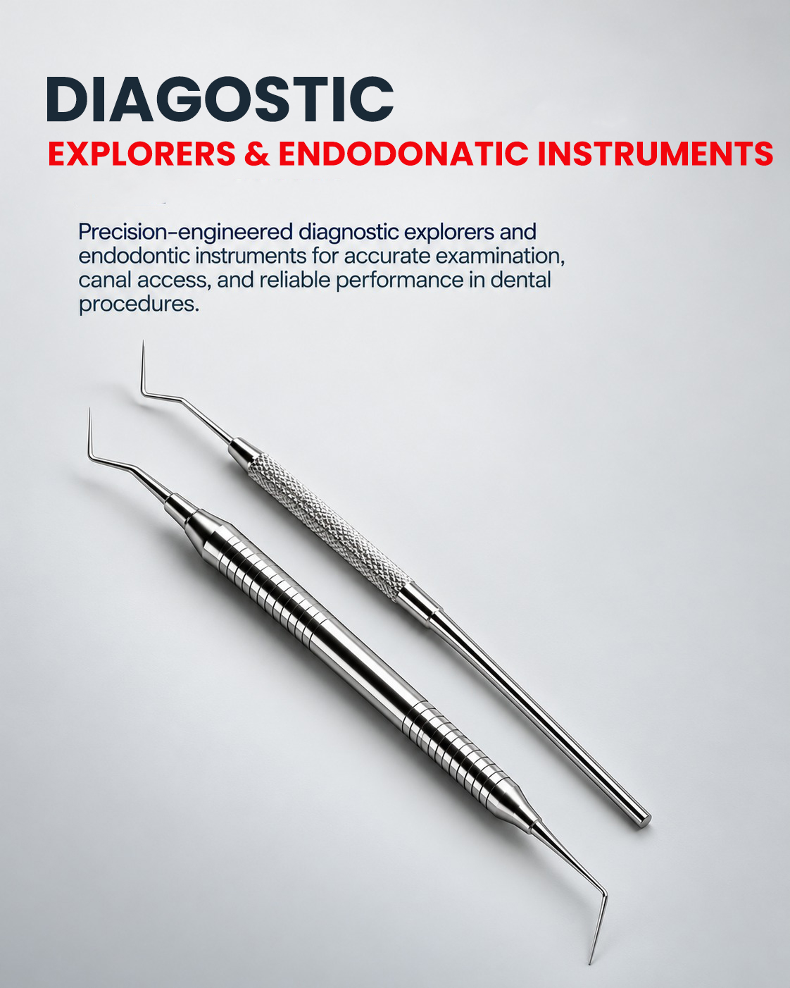 Diagnostic (Explorers) & Endodontic Instruments